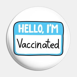 Hello I&#39;m vaccinated Pin