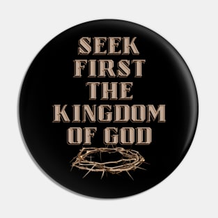 Seek First the Kingdom of God. Pin