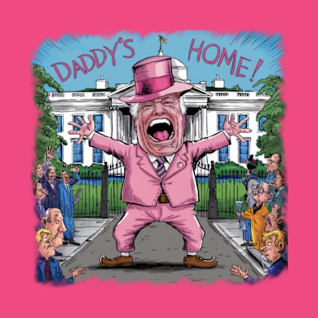 Trump Pink Daddys Home 2024 by YASSIN DESIGNER