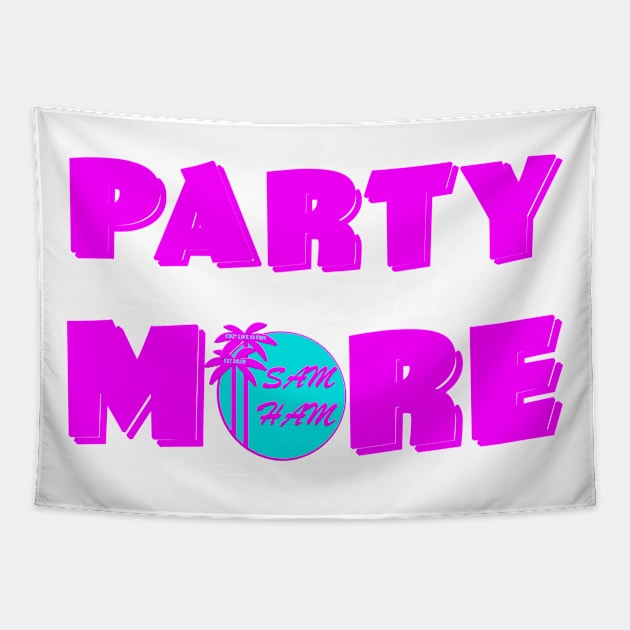 Party More Tapestry by SamHamVisuals