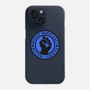 Defend Democracy Against Fascism Phone Case