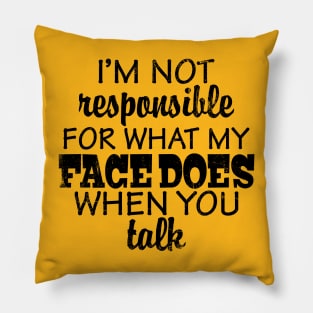 Not Responsible Pillow