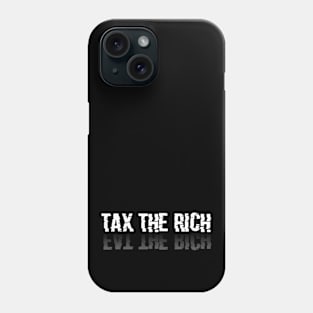 Tax The Rich Eat The Rich Phone Case