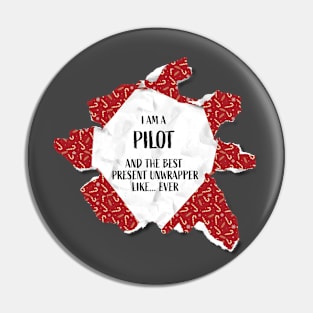 I'm A Pilot The Best Present Unwrapper Ever Gift Christmas Pin