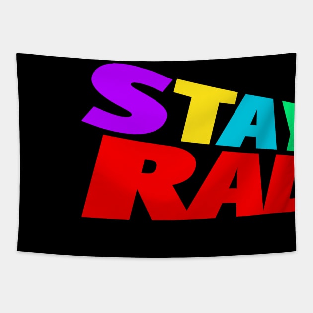 Stay Rad!!! Tapestry by DONIEART