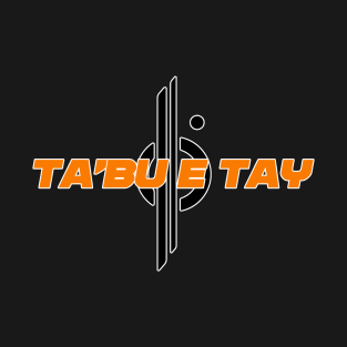 Ta'bu e tay! T-Shirt