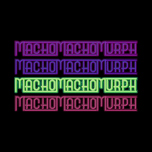 Macho Neon Rainbow by MachoMachoMurph