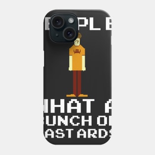 People. Bunch of Bastards - Roy, IT Crowd Phone Case