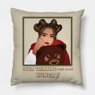 Over thinking and also hungry Pillow