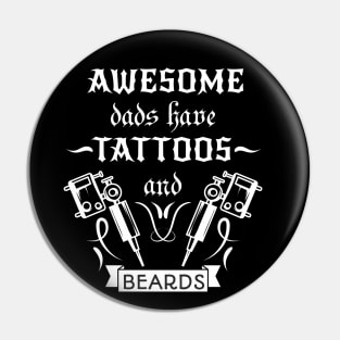 Awesome dads have tattoos and Beards - Pin