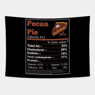 Pecan Pie Nutrition thanksgiving T-Shirt Tapestry