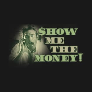 Show Me The Money! Jerry Maguire T-Shirt