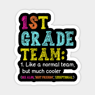 1st Grade Team Like Normal But Cooler Back To School Magnet