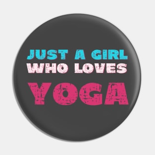 Just a girl who loves yoga Pin