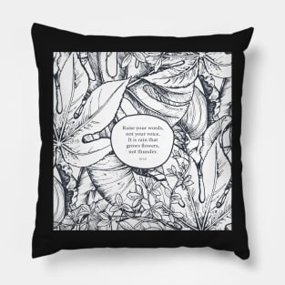 Raise your words, not your voice. - Rumi Pillow