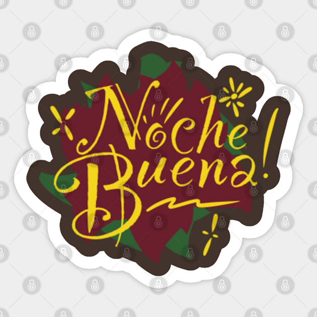 Noche Buena! - Noche Buena - Sticker | TeePublic Noche Buena! - Noche Buena - Sticker | TeePublic