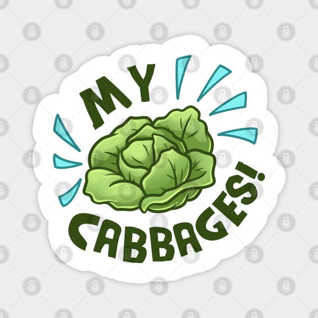 My Cabbages! Magnet by ChristaDoodles