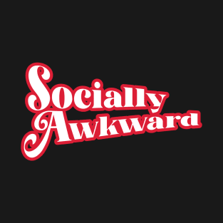 Socially Awkward T-Shirt