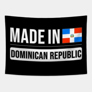 Made In Dominican Republic - Gift for Dominican With Roots From Dominican Republic Tapestry