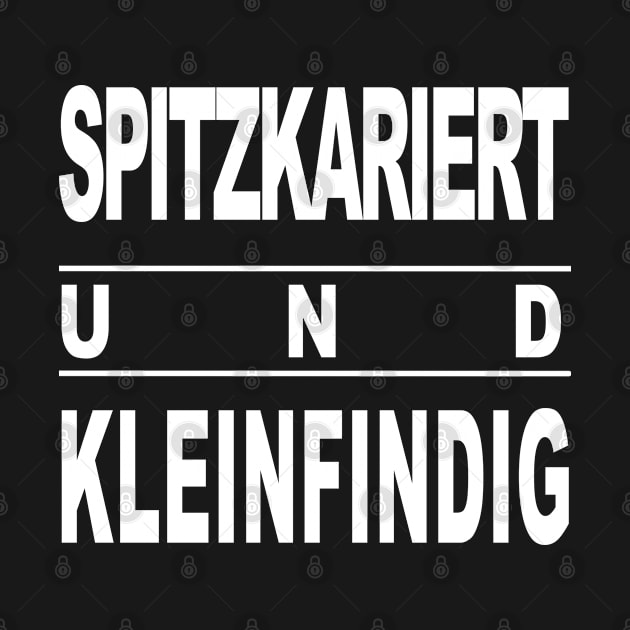 Spitzkariert und Kleinfindig Funny by DormIronDesigns