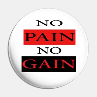 No Pain No Gain Pin