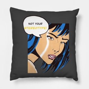 Not Your Stereotype Pillow