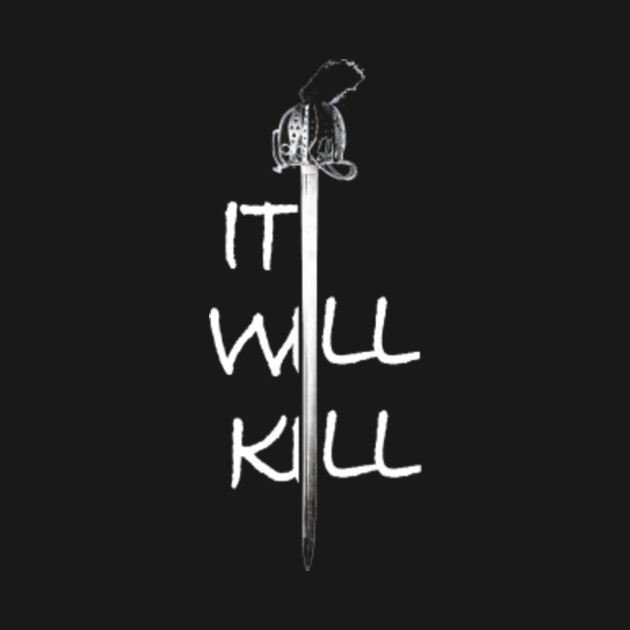 it will kill it will kill t shirt teepublic