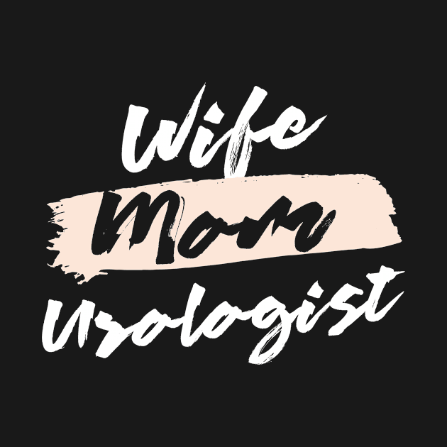 Cute Wife Mom Urologist Gift Idea by BetterManufaktur