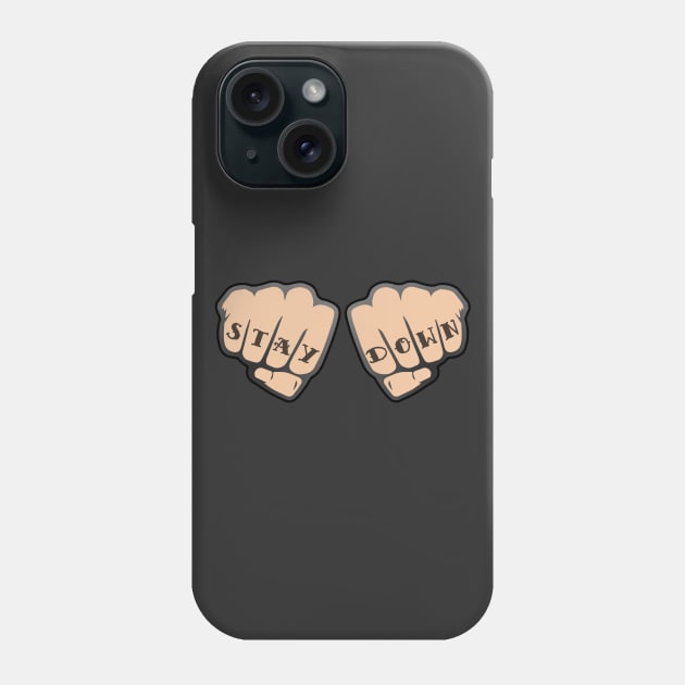 Stay Down Phone Case by BlackHavoc