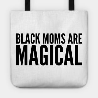 Black Moms Are Magical | Black Power Tote