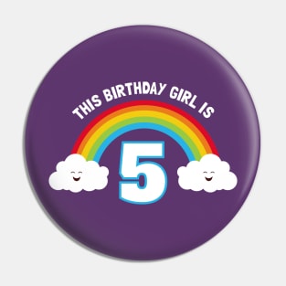 Cute Rainbow This Birthday Girl is 5 Gift Shirt Pin