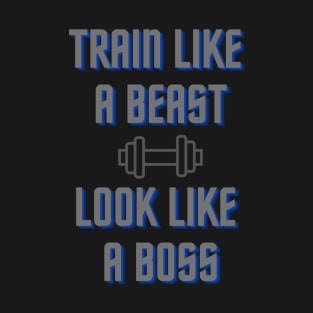 Train like a beast T-Shirt