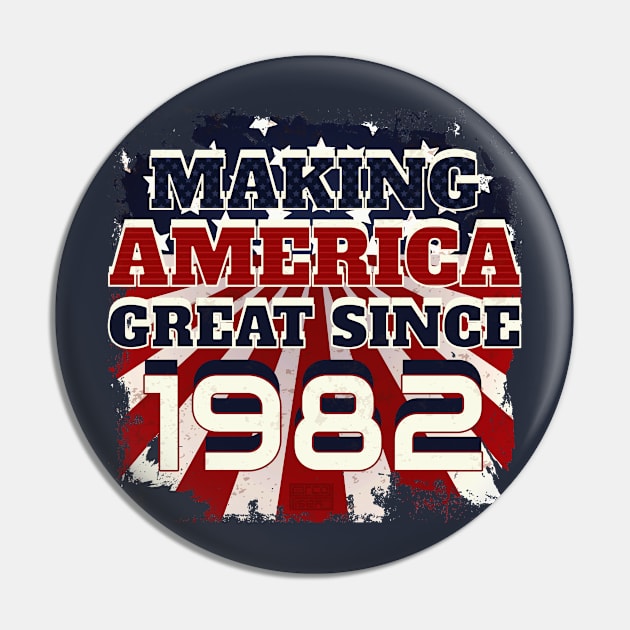 1982 Making America Great Patriotic US Born Birthday Pin by porcodiseno