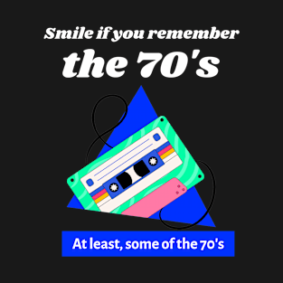 Do You Remember The '70's? 0016 T-Shirt