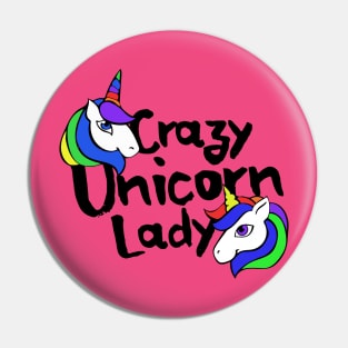 Crazy Unicorn Lady Pin