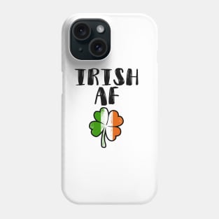 Irish AF Funny St Patrick Phone Case