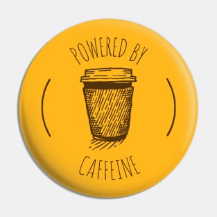 Powered by Caffeine Coffee Cup Pin