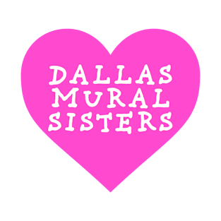 Dallas Mural Sisters Merch T-Shirt