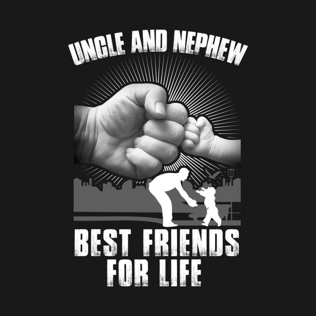 Uncle And Nephew Best Friends For Life T-Shirt & Hoodie by tshirttrending