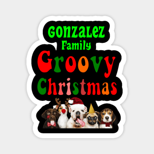 Family Christmas - Groovy Christmas GONZALEZ family, family christmas t shirt, family pjama t shirt Magnet