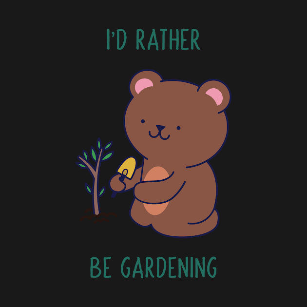 I'd Rathe Be Gardening by Print Horizon