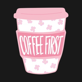 Coffee First Sticker T-Shirt