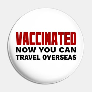 Vaccinated ow You Can Travel Overseas Pin