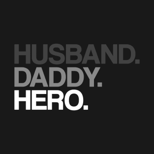 Husband daddy hero T-Shirt