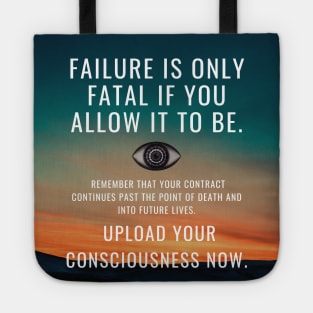 Failure is Only Fatal If You Allow It To Be Tote