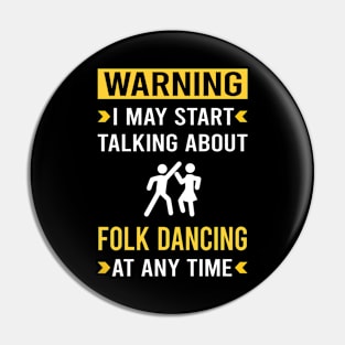 Warning Folk Dancing Dance Dancer Pin