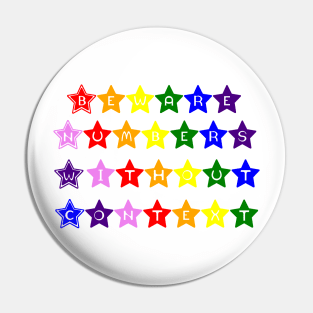 Beware Numbers Without Context Rainbow Stars Pin