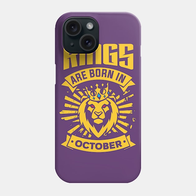 Kings Are Born In October Happy Birthday Phone Case by PHDesigner