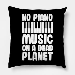 No Piano Music On A Dead Planet Pillow