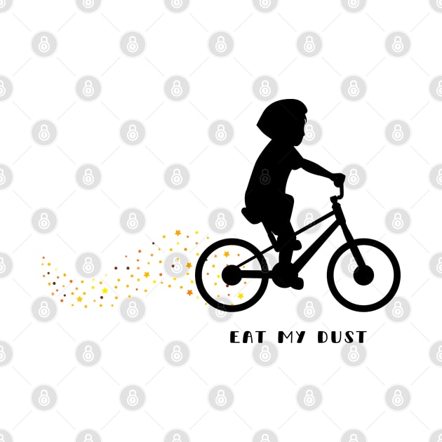 Eat my dust by Northshore Cycling Tees